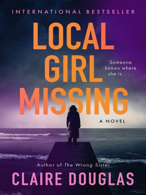 Title details for Local Girl Missing by Claire Douglas - Wait list